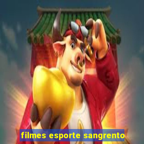 filmes esporte sangrento